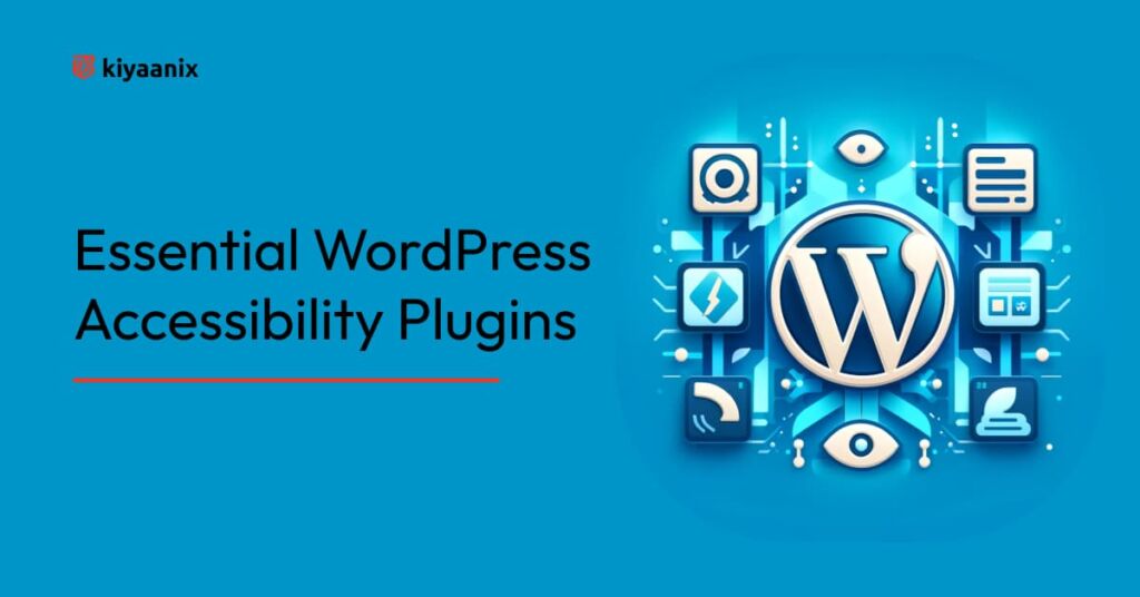 Essential WordPress Accessibility Plugins for Your Website in 2024